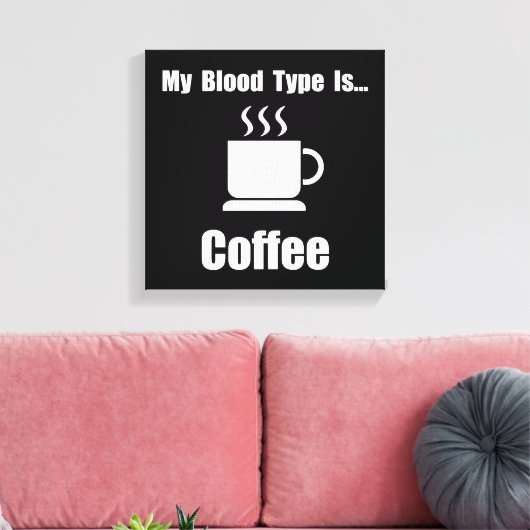 Kaffee vom Bluttyp Leinwanddruck (Insitu (Wohnzimmer))