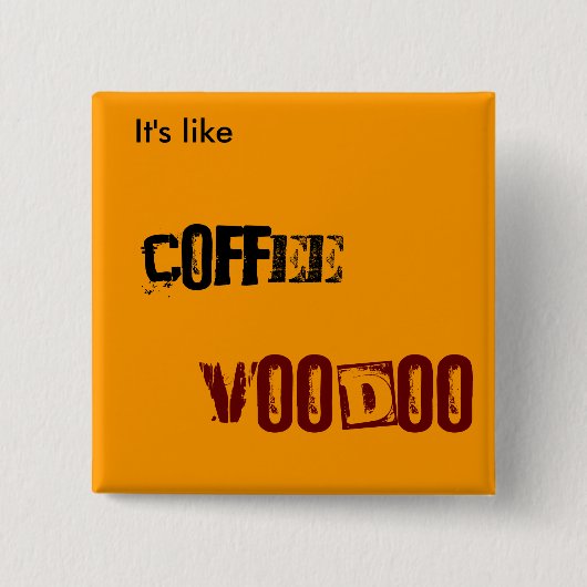 Kaffee VOODOO Button (Vorderseite)
