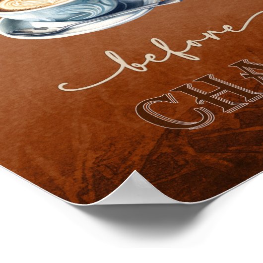 Kaffee vor Chaos Rustikal gemütlich Poster (Ecke)