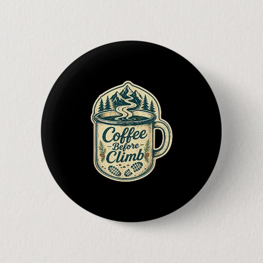 Kaffee vor dem Bergsteigen Wandern lustige Männer Button (Vorderseite)