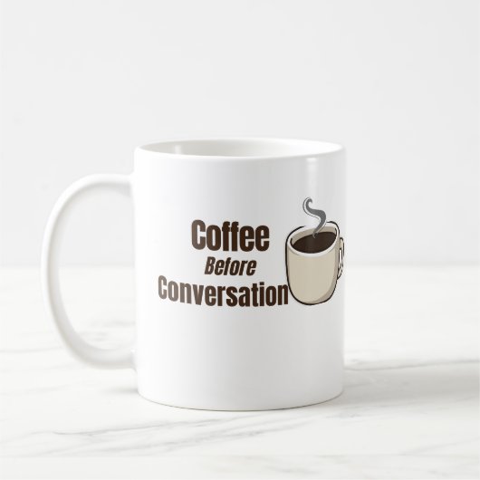 Kaffee vor dem Gespräch Lustiger Kaffee-Spruch Kaffeetasse (Links)