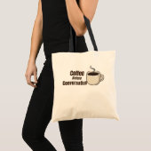 Kaffee vor dem Gespräch Lustiger Kaffee-Spruch Tragetasche (Vorderseite (Produkt))