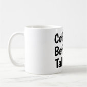 Kaffee vor dem Reden Kaffeetasse (Links)