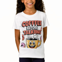 Kaffee vor dem Reden Lustig, Geschenk, Süßes T-Shi