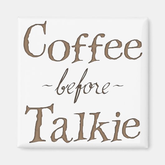 Kaffee vor dem Reden Magnet (Vorne)