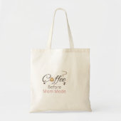 Kaffee-vor-Mutti-Modus-Typografie Tragetasche (Vorne)