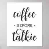 Kaffee vor Talkie Funny Kitchen Wall Art Poster (Vorne)