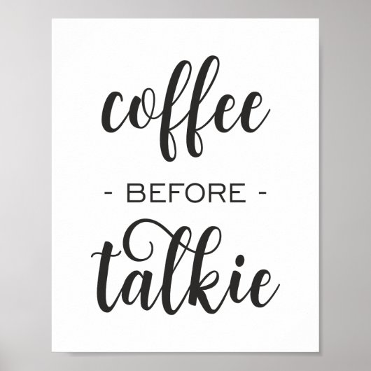Kaffee vor Talkie Funny Kitchen Wall Art Poster (Vorne)