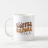 Kaffee vor Talkie Funny Retro Text Style Kaffeetasse (Links)