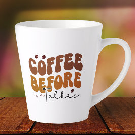 Kaffee vor Talkie Funny Retro Text Style Milchtasse