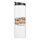 Kaffee vor Talkie Funny Retro Text Style Thermosbecher (Nach rechts gedreht)