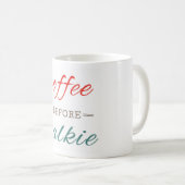 Kaffee vor Talkie Funny Typografy Modern Kaffeetasse (VorderseiteRechts)