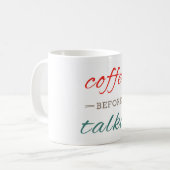 Kaffee vor Talkie Funny Typografy Modern Kaffeetasse (Vorderseite Links)