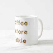 Kaffee vor Talkie Kaffeetasse (VorderseiteRechts)