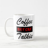 Kaffee vor Talkie-lustiger Tasse (Links)