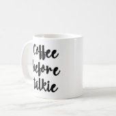 Kaffee vor Talkie Tasse (Vorderseite Links)