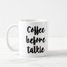 Kaffee vor Talkie Tasse