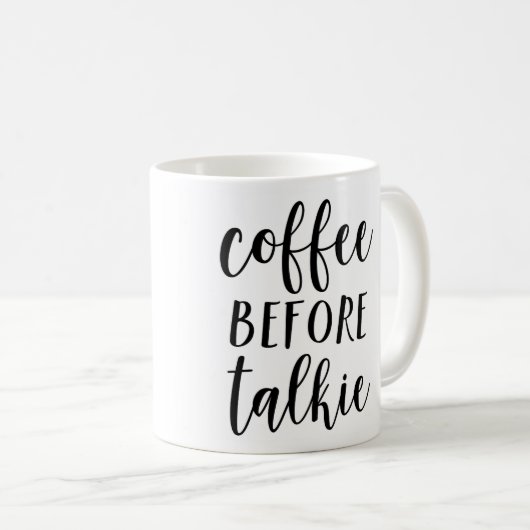 Kaffee vor Talkie-Tasse Kaffeetasse (VorderseiteRechts)