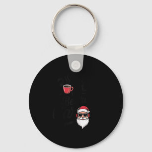 Kaffee vor Weihnachtsliedern Lustiger Kaffeeliebha Schlüsselanhänger