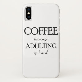Kaffee, weil Adulting schwerer Fall ist Case-Mate iPhone Hülle