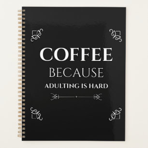 Kaffee, weil Ehebruch schwer ist Planer