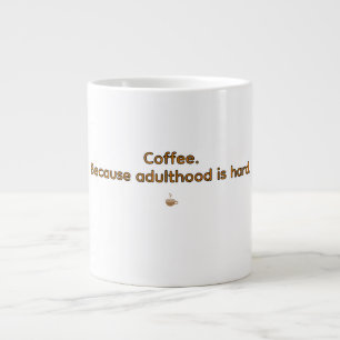 Kaffee, weil Erwachsensein hart ist – Lustiger Kaf Jumbo-Tasse