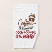 Kaffee, weil Erwachsenwerden schwer ist Badhandtuch Set (Handtuch)