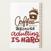 Kaffee, weil Erwachsenwerden schwer ist Planer (Rückseite)