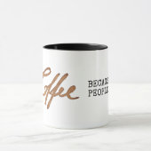Kaffee, weil Leute lustig sind Tasse (Zentrum)
