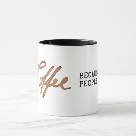 Kaffee, weil Leute lustig sind Tasse (Zentrum)