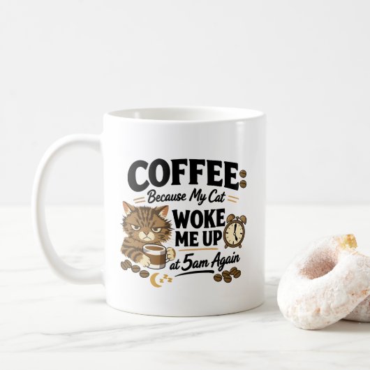 Kaffee, weil meine Katze mich geweckt hat Kaffeetasse (Mit Donut)