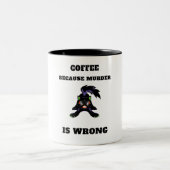 Kaffee weil Mord falsch ist Coffee Tasse (Mittel)