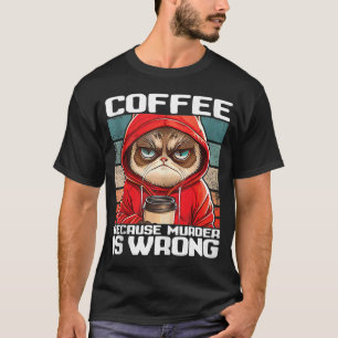 Kaffee, weil Mord falsch ist I Black Cat with C T-Shirt