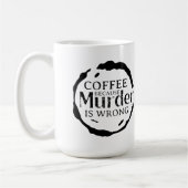 Kaffee, weil Mord falsche Tasse ist (Links)