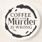 Kaffee, weil Mord falsche Untersetzer ist (Vorne)