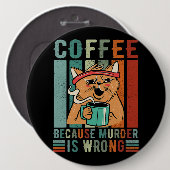 Kaffee, weil Mord falschen Kaffee und generieren Button (Vorne & Hinten)