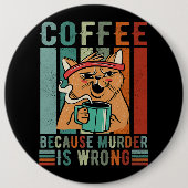 Kaffee, weil Mord falschen Kaffee und generieren Button (Vorderseite)
