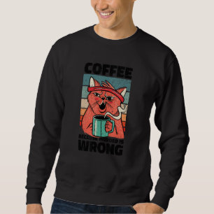 Kaffee, weil Mord ist ein falsches Beutel für Kaff Sweatshirt