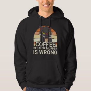 Kaffee, weil Mord ist falsch schwarze Katze trinke Hoodie