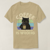 Kaffee, weil Mord ist falsch schwarze Katze trinke T-Shirt (Design vorne)