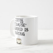 Kaffee, weil Mord ist falsch' Spaß typo Drehung ☕ Kaffeetasse (Vorderseite Links)