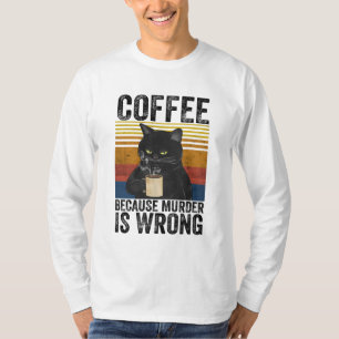 Kaffee, weil Mord ist falsch wütend Cat Kaffee Fu T-Shirt