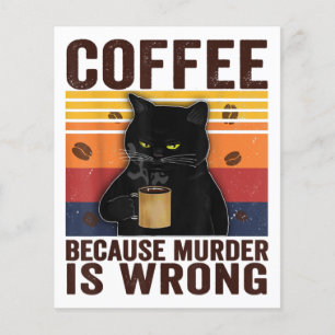 Kaffee, weil Mord Unrecht ist essenzielle Katzen-L
