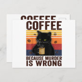 Kaffee, weil Mord Unrecht ist essenzielle Katzen-L Postkarte (Vorne/Hinten)