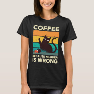 Kaffee weil Mörder Vintage Katze Espresso Kaffee T-Shirt