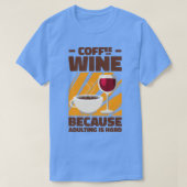 Kaffee Wein Erwachsener Trinken Erwachsene T-Shirt (Design vorne)