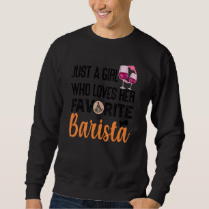Kaffee Weinangebot Barista Cool Kaffee Wein 54 Sweatshirt
