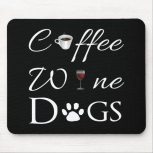 Kaffee Wine Hunde Maus Pad Mousepad