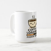 Kaffee wird geladen, bitte warten - Lustiger Morge Kaffeetasse (Vorderseite Links)