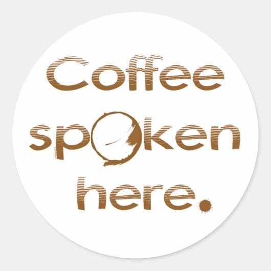 Kaffee wird hier gesprochen runder aufkleber (Vorderseite)
